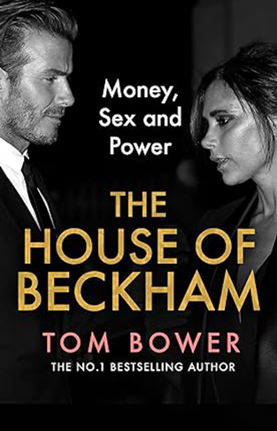 The House of Beckham: Money, Sex and Power